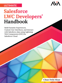 Imagen de portada: Ultimate Salesforce LWC Developers’ Handbook 1st edition 9788196801946