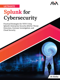 Cover image: Ultimate Splunk for Cybersecurity 1st edition 9788196815028