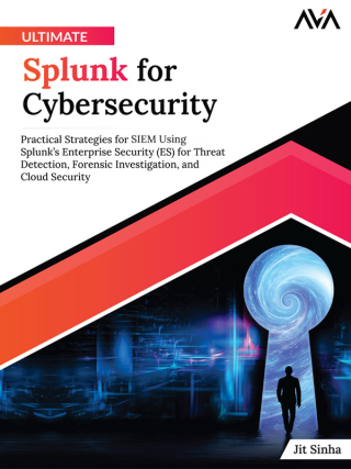 Immagine di copertina: Ultimate Splunk for Cybersecurity 1st edition 9788196815028