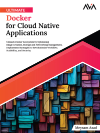 Cover image: Ultimate Docker for Cloud Native Applications 1st edition 9788196815127