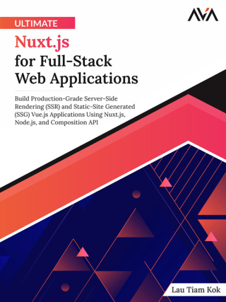 表紙画像: Ultimate Nuxt.js for Full-Stack Web Applications 1st edition 9788196815141