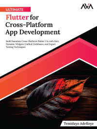 Titelbild: Ultimate Flutter for Cross-Platform App Development 1st edition 9788196994709