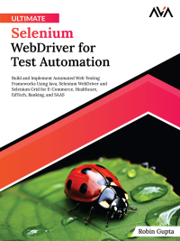 Cover image: Ultimate Selenium WebDriver for Test Automation 1st edition 9788196994761