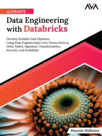 Cover image: Ultimate Data Engineering with Databricks 1st edition 9788196994785
