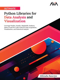 Cover image: Ultimate Python Libraries for Data Analysis and Visualization 1st edition 9788197081910