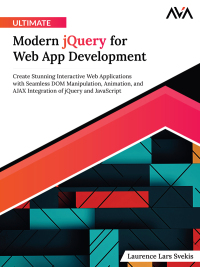 صورة الغلاف: Ultimate Modern jQuery for Web App Development 1st edition 9788197081941