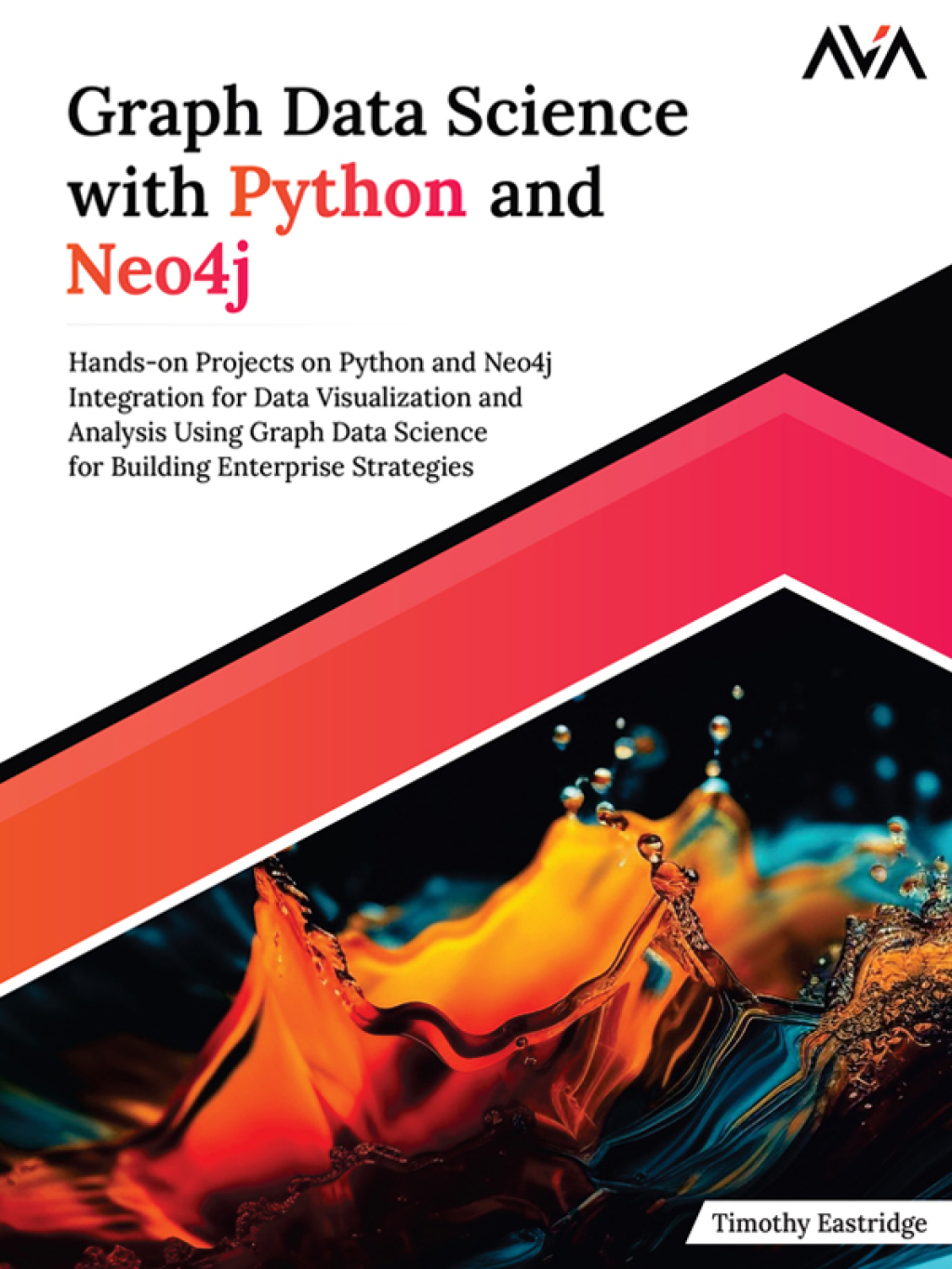 Graph Data Science with Python and Neo4j 1st Edition