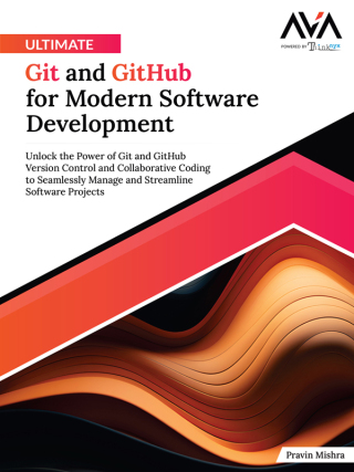 Cover image: Ultimate Git and GitHub for Modern Software Development 1st edition 9788197223839