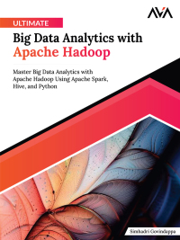 Imagen de portada: Ultimate Big Data Analytics with Apache Hadoop 1st edition 9788197396571