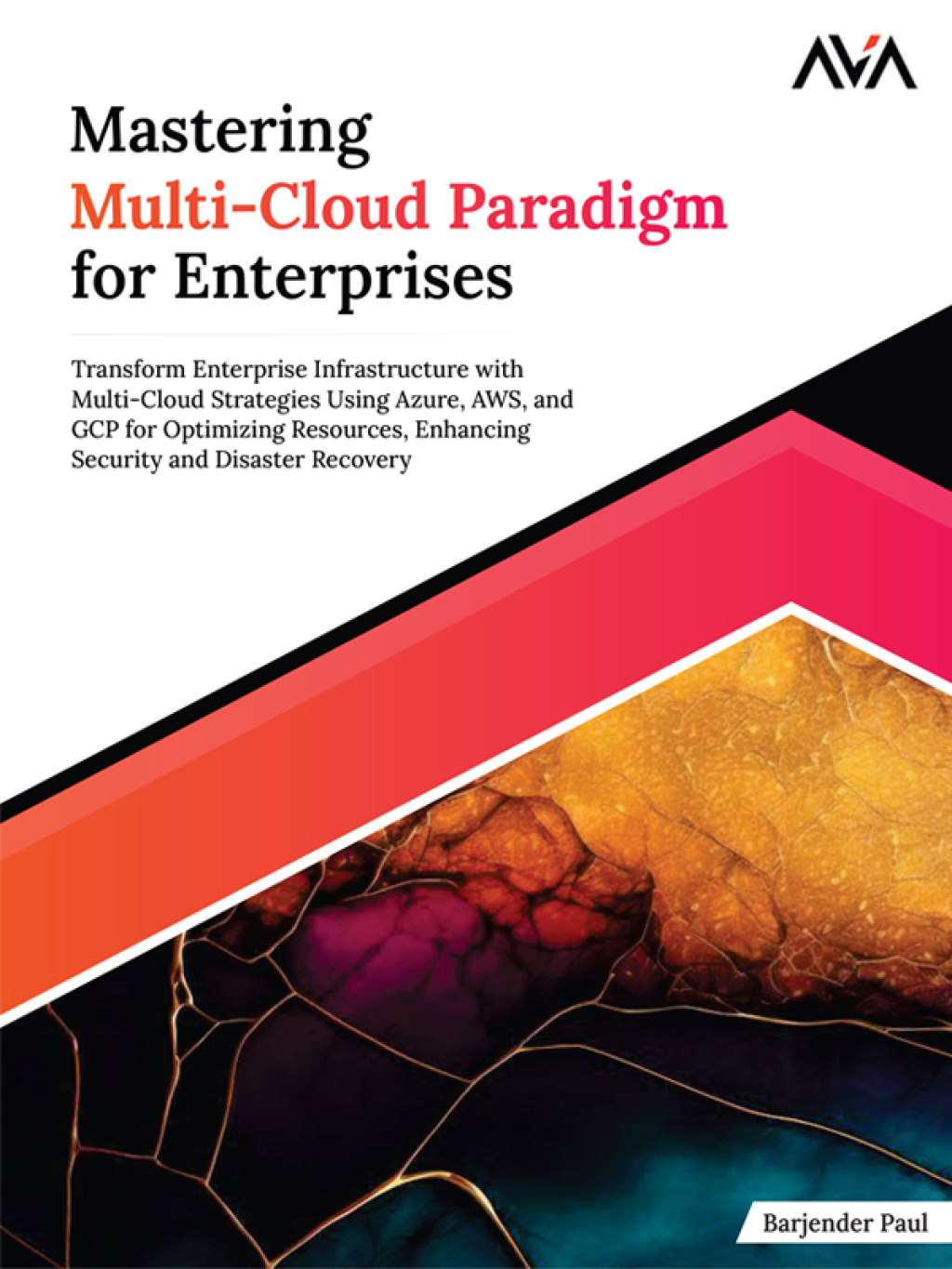 Mastering Multi-Cloud Paradigm for Enterprises 1st Edition