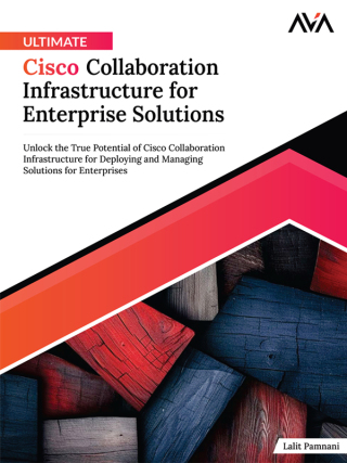 Cover image: Ultimate Cisco Collaboration Infrastructure for Enterprise Solutions 1st edition 9788197396687