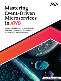 Cover image: Mastering Event-Driven Microservices in AWS 1st edition 9788197396694