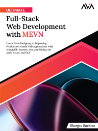 表紙画像: Ultimate Full-Stack Web Development with MEVN 1st edition 9788197651175