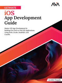 صورة الغلاف: Ultimate iOS App Development Guide 1st edition 9788197651298