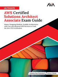 Cover image: Ultimate AWS Certified Solutions Architect Associate Exam Guide 1st edition 9788197953415