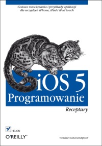 Cover image: iOS 5. Programowanie. Receptury 1st edition 9788324649945