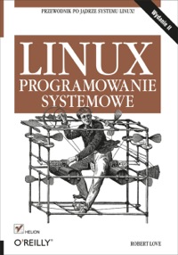 Cover image: Linux. Programowanie systemowe. Wydanie II 1st edition 9788324682850