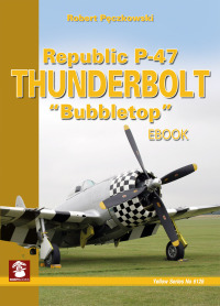 Cover image: Republic P-47 Thunderbolt "Bubbletop" 9788361421276