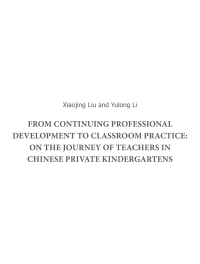 Cover image: From continuing professional development to classroom practice: on the journey of teachers in Chinese private kindergartens 1st edition 9788366675414