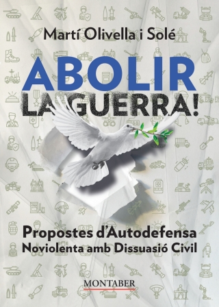 Cover image: Abolir la guerra. Propostes d’Autodefensa Noviolenta amb Dissuasió Civil 1st edition 9788410238824