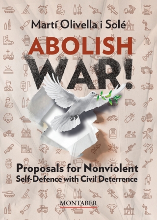Cover image: Abolish war. Proposals for Nonviolent Self-Defense with Civil Deterrence 1st edition 9788410238909