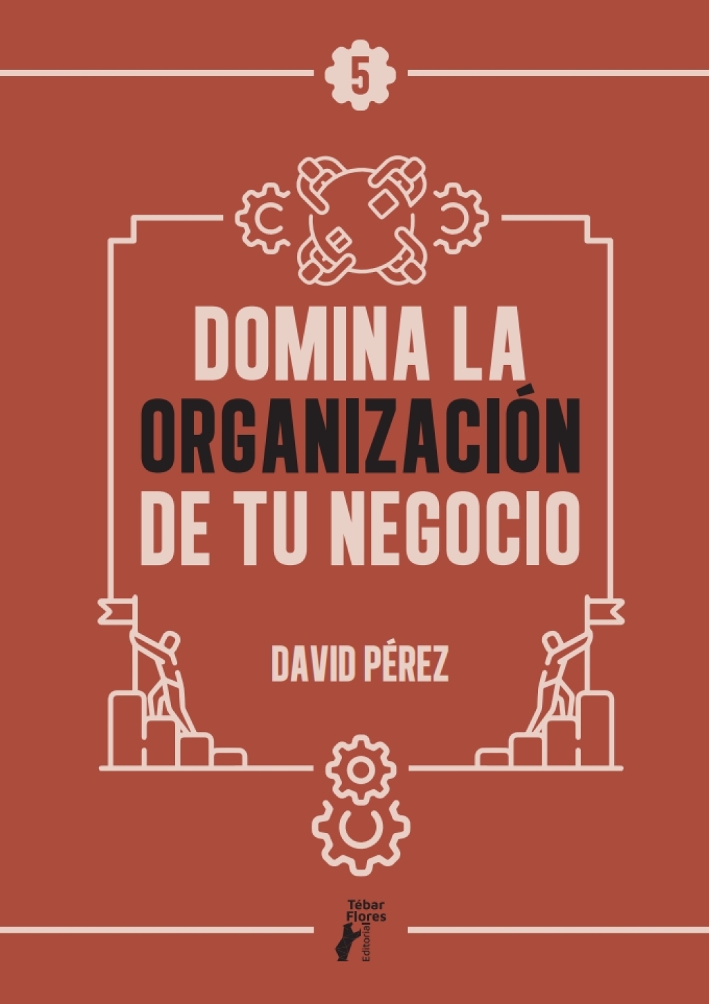 Domina la organización de tu negocio 1st Edition