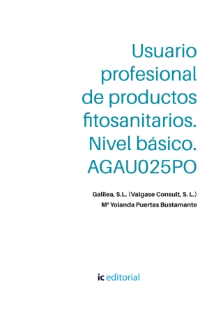 Cover image: Usuario profesional de productos fitosanitarios. Nivel básico. AGAU025PO 1st edition 9788411034081