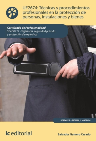 Cover image: Técnicas y procedimientos profesionales en la protección de personas, instalaciones y bienes. UF2674 1st edition 9788411842129