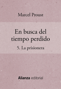 Imagen de portada: En busca del tiempo perdido 5. La prisionera 1st edition 9788420653624