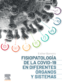 Immagine di copertina: Fisiopatología de la COVID-19 en diferentes órganos y sistemas 9788413821603