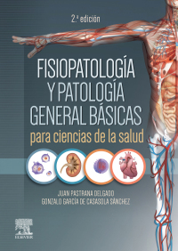صورة الغلاف: Fisiopatología y patología general básicas para ciencias de la salud 2nd edition 9788413821641