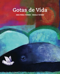 Immagine di copertina: Gotas de vida (Drops of Life) 9788415241300