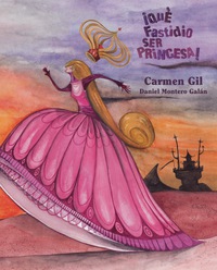 Immagine di copertina: ¡Qué fastidio ser princesa! (It's a Pain to be a Princess) 9788415241140
