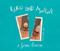 Omslagafbeelding: Kuku and Mwewe - A Swahili Folktale 9788415619970