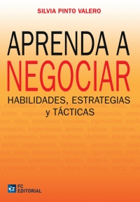 Cover image: Aprenda a negociar. Habilidades, estrategias y tácticas 1st edition 9788415781325