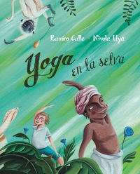 Omslagafbeelding: Yoga en la selva (Yoga in the Jungle) 9788416078127