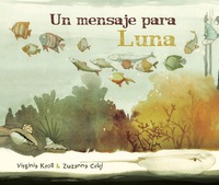 Immagine di copertina: Un mensaje para Luna (Moon's Messenger) 9788416147151