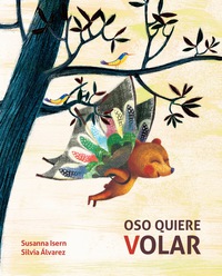 Cover image: Oso quiere volar (Bear Wants to Fly) 9788416147441