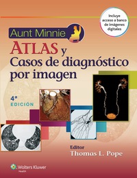 Cover image: Aunt Minnie's. Atlas y casos de diagnóstico por imagen 4th edition 9788416004720