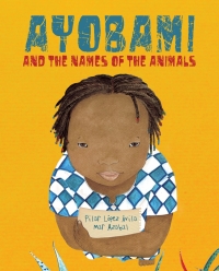 Omslagafbeelding: Ayobami and the Names of the Animals 9788416733422