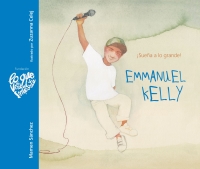Cover image: Emmanuel Kelly - ¡Sueña a lo grande! (Emmanuel Kelly - Dream Big!) 9788416733392
