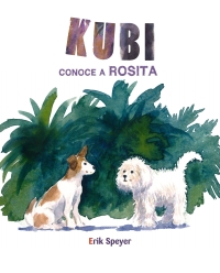 表紙画像: Kubi conoce a Rosita (Kubi Meets Rosita) 9788416733378