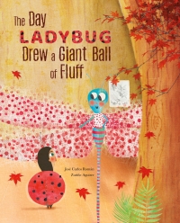 Omslagafbeelding: The Day Ladybug Drew a Giant Ball of Fluff 9788416733880