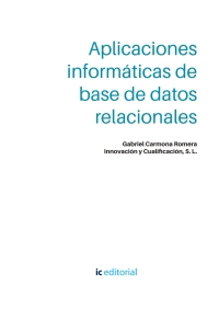 Cover image: Aplicaciones informáticas de bases de datos relacionales. ADGD0208 1st edition 9788417224271