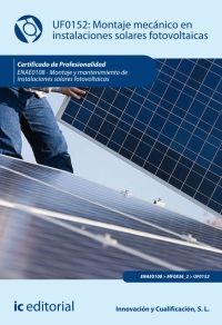 Imagen de portada: Montaje mecánico en instalaciones solares fotovoltaicas. ENAE0108 1st edition 9788417224776