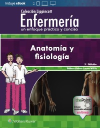Cover image: Colección Lippincott Enfermería. Un enfoque práctico y conciso: Anatomía y fisiología 5th edition 9788417033477