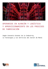 Cover image: C.30. Operarios en almacén y logística y aprovisionamiento en los procesos de fabricación 1st edition 9788417701024