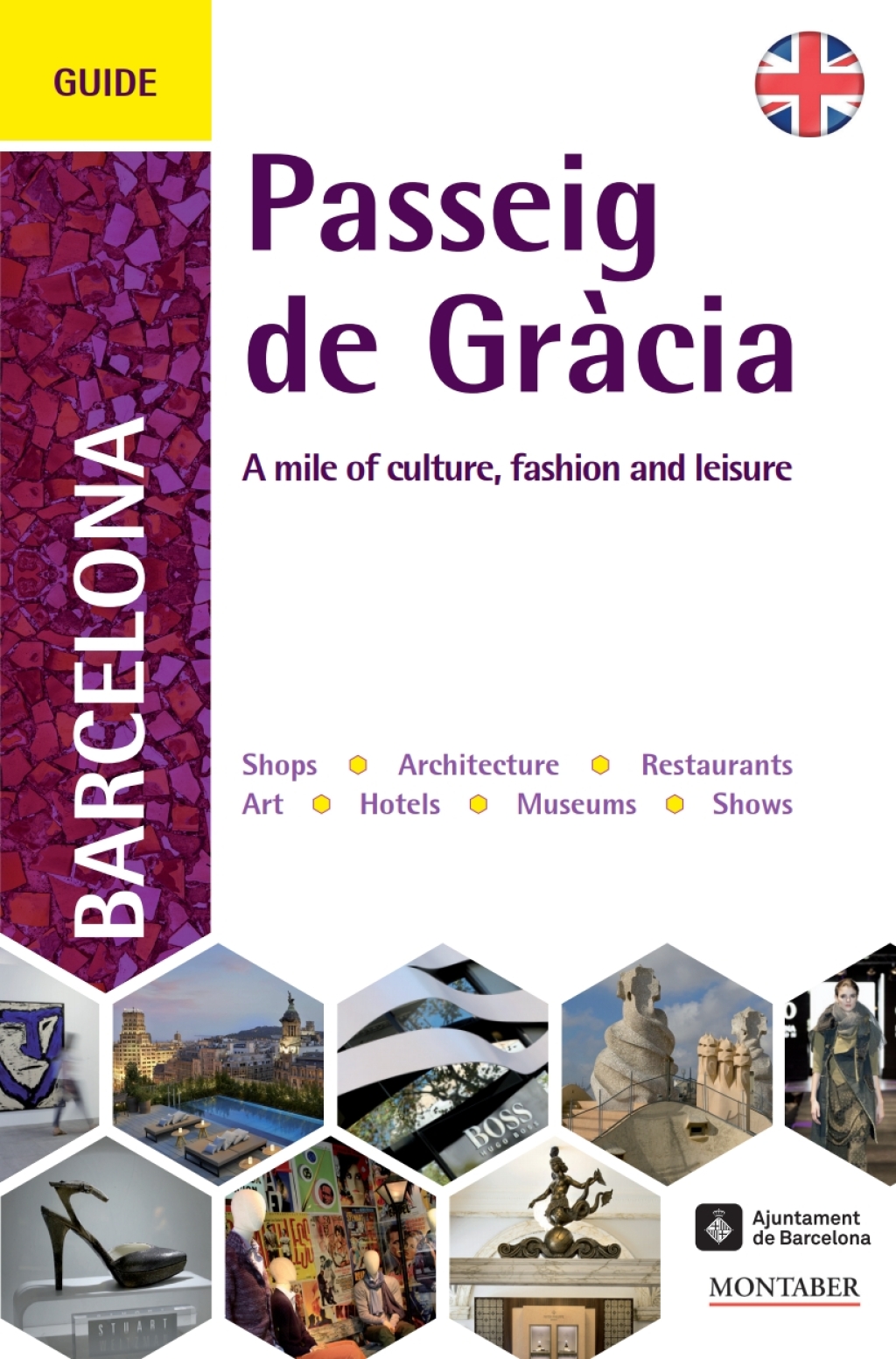 A Guide to Barcelona’s Passeig de Gràcia 1st Edition