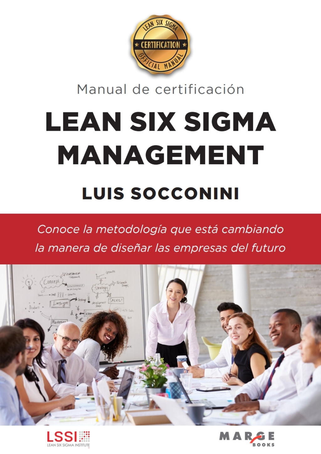Lean Six Sigma Management. Manual de certificación 1st Edition