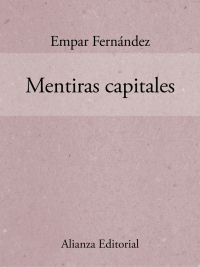 Imagen de portada: Mentiras capitales 1st edition 9788420651460